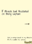 Если бы Акаши колебался стать капитаном