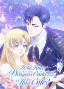 Кто знал, что драконы могут быть такими милыми?