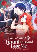 Как заставить моего мужа-тирана полюбить меня
